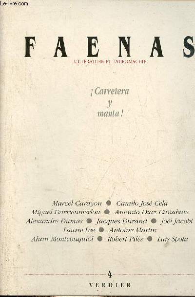 Faenas littrature et tauromachie n4 - Carretera y manta ! - Toni est en voyage, Jean Michel Mariou - un jour, ailleurs - Joselito trois jours en France, Joel Jacobi - la jardinire des toreros, Antonio Diaz Canabate - ascenseur pour les toros ...