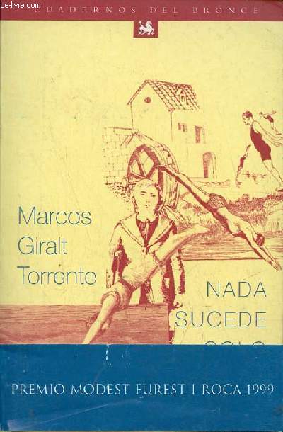 Nada sucede solo - Coleccion Cuadernos del bronce n57.