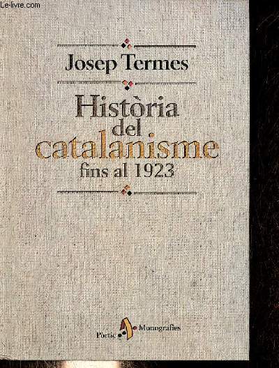 Historia del catalanisme fins al 1923.