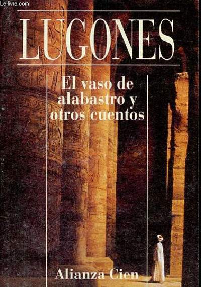El vaso de alabastro y otros cuentos - Coleccion Alianza Cien n78.