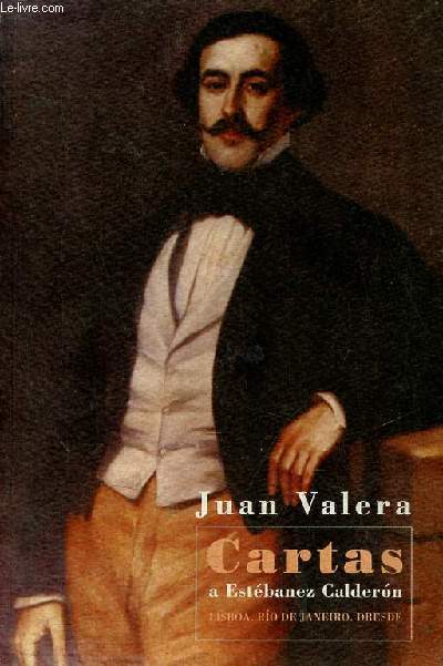 Cartas a Estbanez Calderon (1851-1858) - Coleccion 