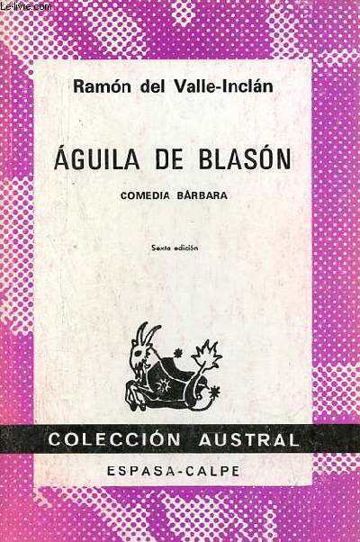Aguila de blason comedia barbara - sexta edicion - Coleccion Austral n667.