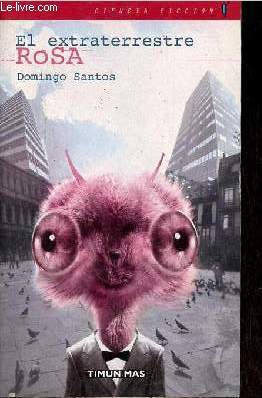 El extraterrestre Rosa - Coleccion Gorgona Ciencia Ficcion.