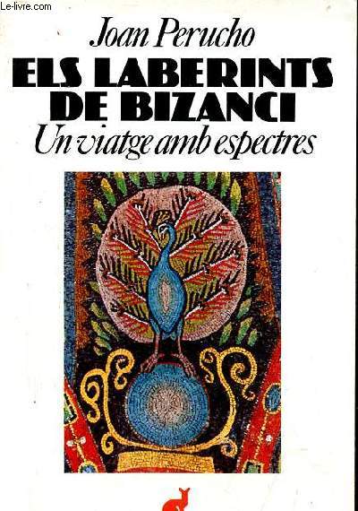 Els laberints de bizanci - Un viatge amb espectres - Colleccio universal de butxaca el cangur n114.