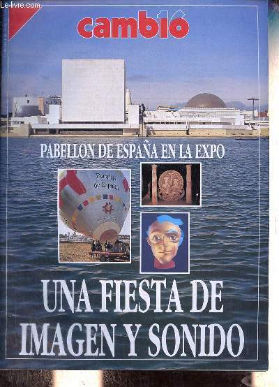 Camb16 n1066 27 de abril de 1992 - Pabellion de Espana en la expo - Una fiesta de iagen y sonido.