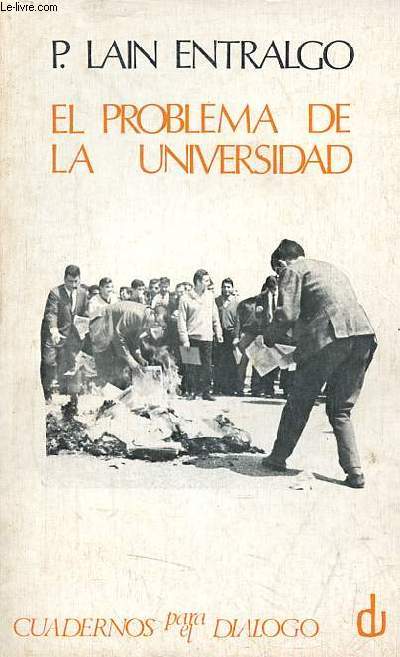 El problema de la universidad - reflexiones de urgencia - Coleccion divulgacion universitaria n6.