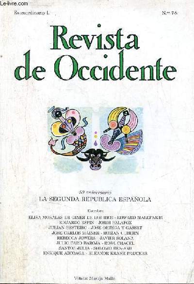 Revista de Occidente n7-8 Extraordinario I noviembre 1981 - 50 aniversario la segunda republica espanola - La proclamacion, Elisa Morales de Giner de los Rios - peculiaridad de la republica espanola , Edward Malefakis - el panorama militar etc.