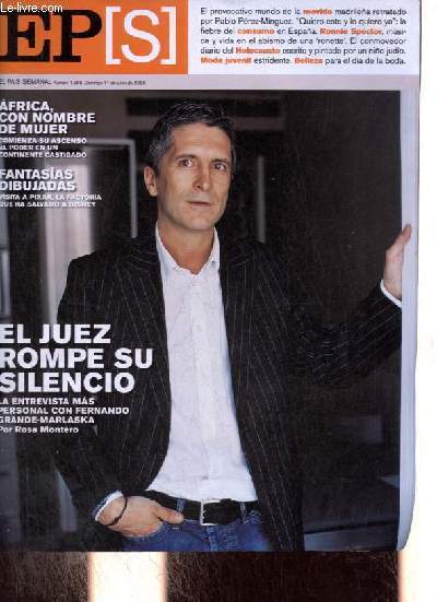 El pais semanal numero 1550 domingo 11 de junio de 2006 - Fernando Grande-Marlaska por Rosa Montero fotografia de Ana Nance - quiero esto y lo quiero ya por Luz Sanchez-Mellado - el diario de un nino judio por Julia Luzan - la pesadilla de una ronette ...