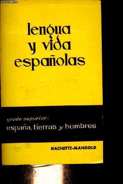 Lengua y vida espanolas - Espana, tierras y hombres - segunda edicion, revisada.
