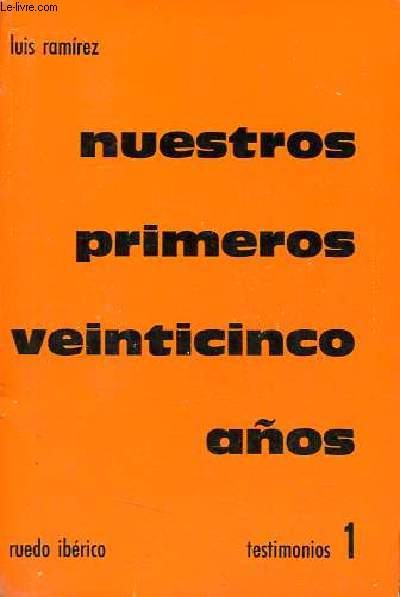 Nuestros primeros veinticinco anos - Coleccion testimonios n1.
