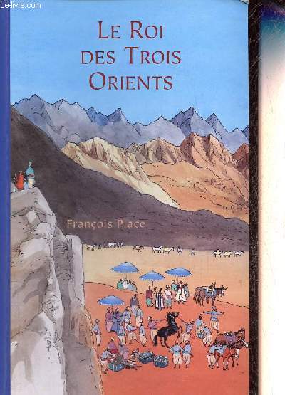 Le roi des trois orients.