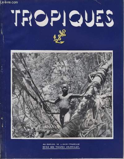 TROPIQUES revue des troupes coloniales N347