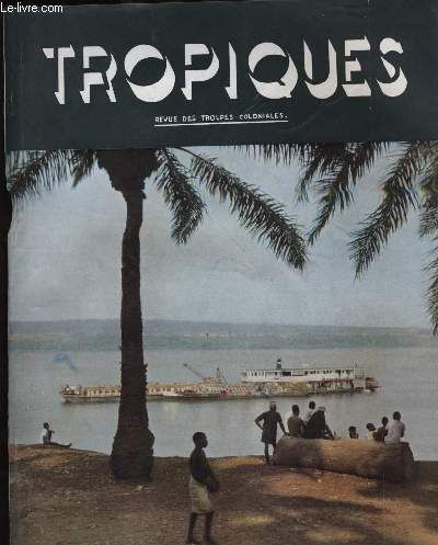 TROPIQUES revue des troupes coloniales N367