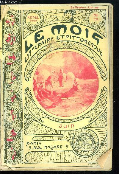 Le mois littraire et pittoresque n 78 - Eritis sicut Deus par Johanns Joergensen, La vie de collge sous l'ancien rgime par P. de la Servire, Les salons de 1905 par E.A., Au fond par Emile Faguet, Le champ bleu par Charles Frmine, Rentre des champs