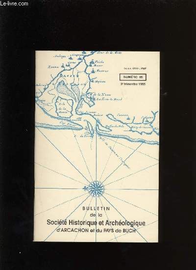 Bulletin de la Socit Historique et Archologique d'Arcachon et du pays de Buch N85