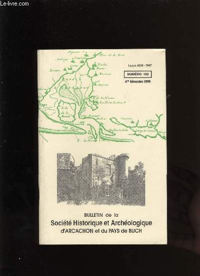Bulletin de la Socit Historique et Archologique d'Arcachon et du pays de Buch N102