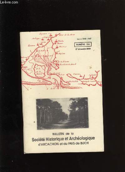 Bulletin de la Socit Historique et Archologique d'Arcachon et du pays de Buch N104