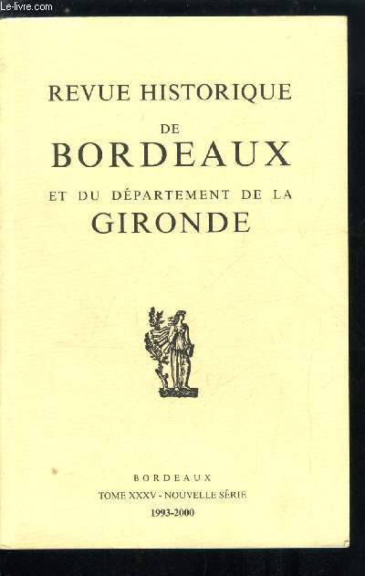 Revue historique de Bordeaux et du dpartement de la gironde tome XXXV - Documents concernant l'orgue de l'glise de la maison professe de Bordeaux au XVIIe sicle par Marc Favreau, Un village du sud ouest d'aprs ses registres paroissiaux par Joseph