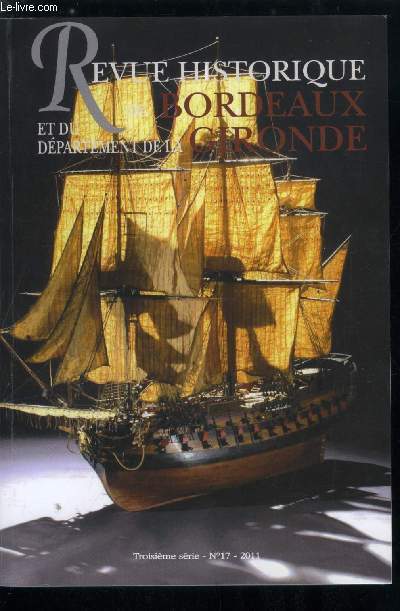 Revue historique de Bordeaux et du dpartement de la gironde n 17 - Bordeaux et l'ocan, Dossier la traite ngrire, Bordeaux et la traite par Marguerite Figeac Monthus, Bordeaux, le commerce atlantique et l'esclavage : les nouvelles salles permanentes