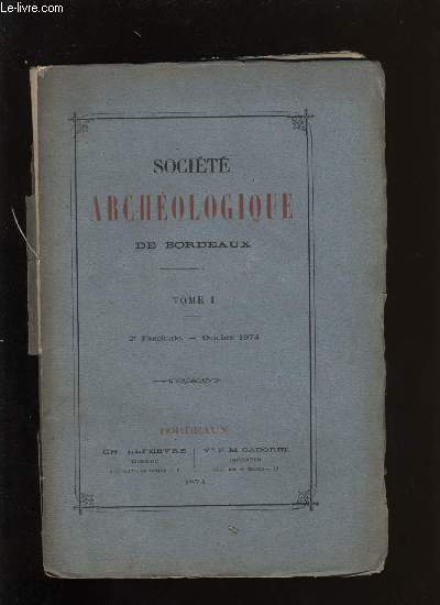 Socit archologique de Bordeaux - Tome I - Fascicule n 2