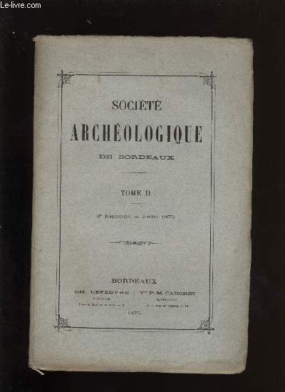 Socit archologique de Bordeaux - Tome II - Fascicule n 2