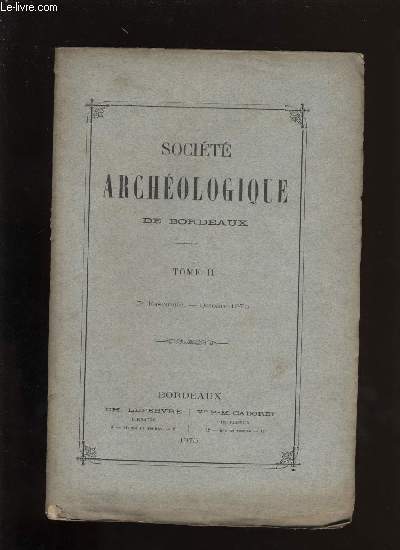 Socit archologique de Bordeaux - Tome II - Fascicule n 3