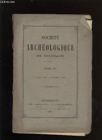 Socit archologique de Bordeaux - Tome III - Fascicule n 4
