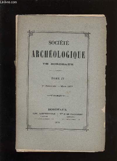 Socit archologique de Bordeaux - Tome IV - Fascicule n 1