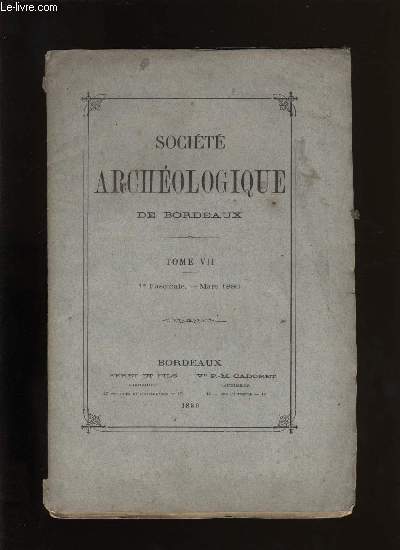 Socit archologique de Bordeaux - Tome VII - Fascicule n 1