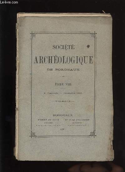 Socit archologique de Bordeaux - Tome VIII - Fascicule n 4