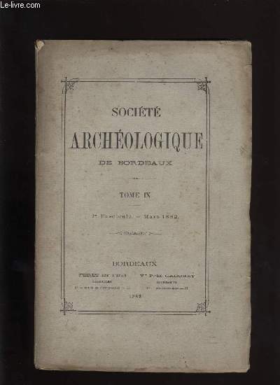 Socit archologique de Bordeaux - Tome IX - Fascicule n 1