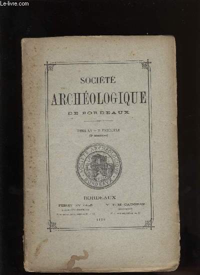 Socit archologique de Bordeaux - Tome XV - Fascicule n 3