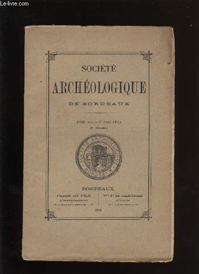Socit archologique de Bordeaux - Tome XIX - Fascicule n 2