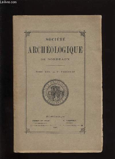 Socit archologique de Bordeaux - Tome XXIX - Fascicule n 1