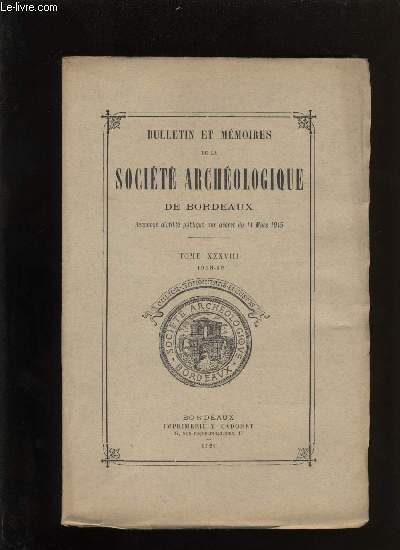 Socit archologique de Bordeaux - Tome XXXVIII _ 1918-19