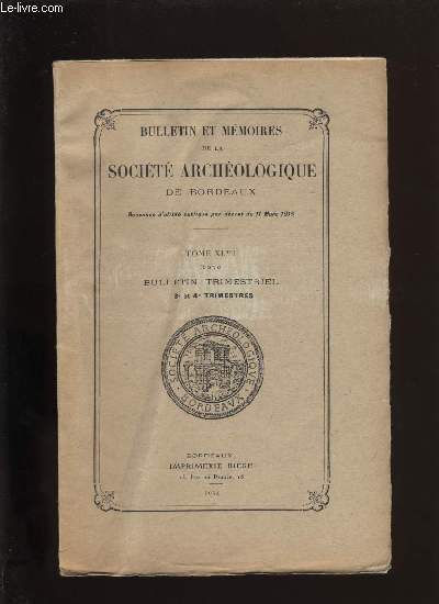 Socit archologique de Bordeaux - Tome XLVII - Bulletin trimestriel n 3 et 4