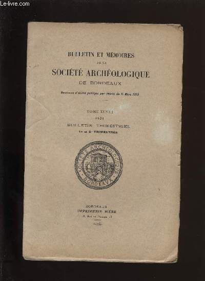 Socit archologique de Bordeaux - Tome XLVIII - Bulletin trimestriel n 1 et 2