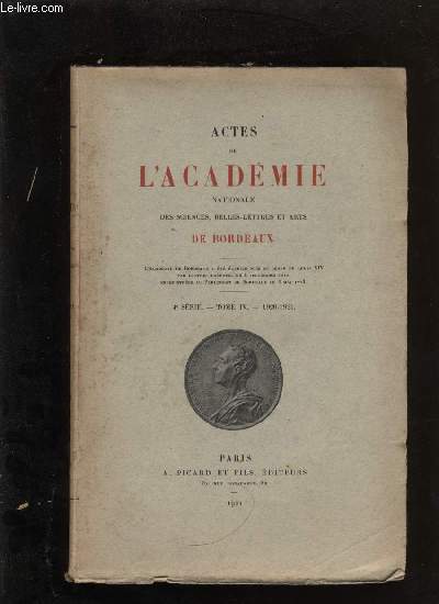 Actes de l'académie nationale des sciences, belles-lettres et arts de Bordeaux.