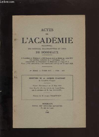 Actes de l'acadmie nationale des sciences, belles-lettres et arts de Bordeaux. Reception de M. Jacques Chastenet.