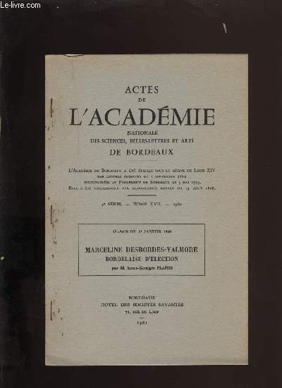 Actes de l'acadmie nationale des sciences, belles-lettres et arts de Bordeaux. Marceline Desbordes-Valmore bordelaise d'lection.