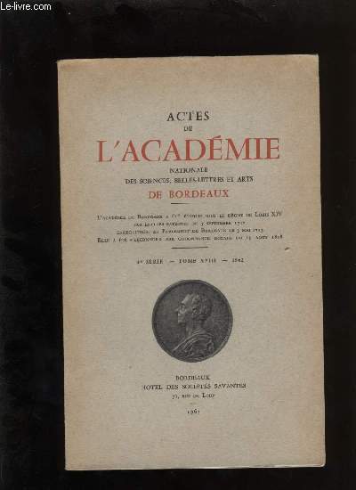 Actes de l'acadmie nationale des sciences, belles-lettres et arts de Bordeaux.