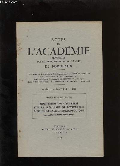 Actes de l'acadmie nationale des sciences, belles-lettres et arts de Bordeaux. Contribution  un essai sur la rforme de l'expertise mcido-lgale et toxicologique