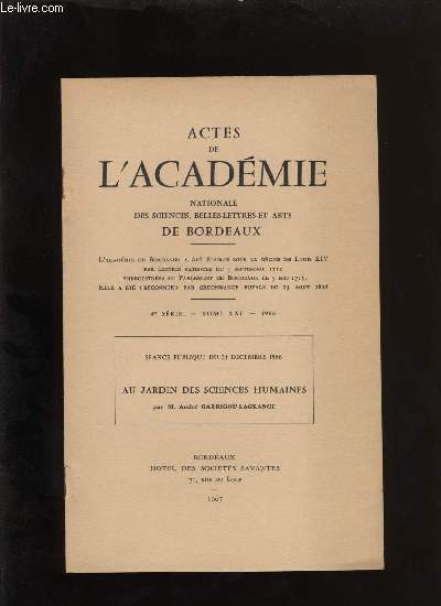 Actes de l'acadmie nationale des sciences, belles-lettres et arts de Bordeaux. Au jardin des sciences humaines
