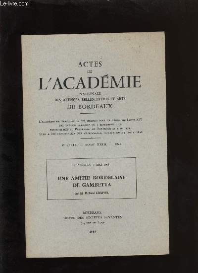 Actes de l'acadmie nationale des sciences, belles-lettres et arts de Bordeaux. Une amiti bordelaise de Gambetta.
