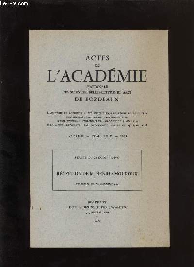 Actes de l'acadmie nationale des sciences, belles-lettres et arts de Bordeaux. Rception d'Henri Amouroux.