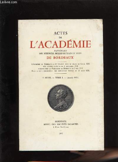 Actes de l'acadmie nationale des sciences, belles-lettres et arts de Bordeaux.