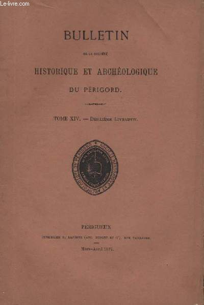 Bulletin de la socit Historique et Archologique du Prigord. Tome XIV - Livraison n 2