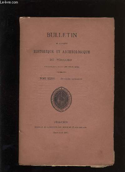 Bulletin de la socit Historique et Archologique du Prigord. Tome XXXII - Livraison n 2