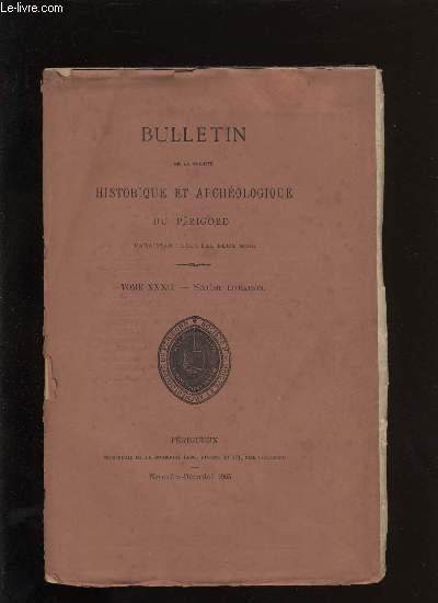 Bulletin de la socit Historique et Archologique du Prigord. Tome XXXII - Livraison n 6