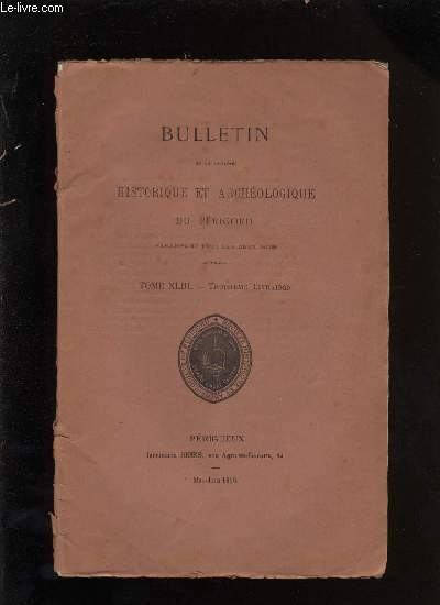 Bulletin de la socit Historique et Archologique du Prigord. Tome XLIII - Livraison n 3